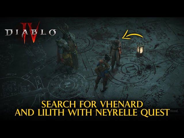 Diablo 4: Search For Vhenard and Lilith With Neyrelle Quest (Defeat Vhenard Boss)
