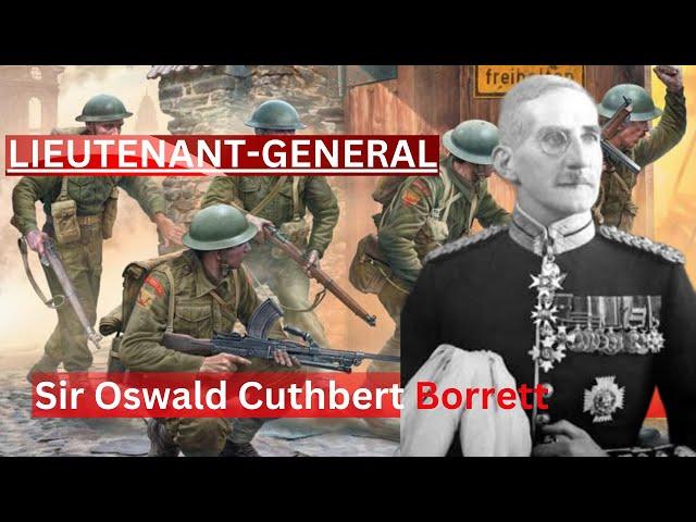 The Military Journey of Lieutenant-General Oswald Cuthbert Borrett (1878-1950)"