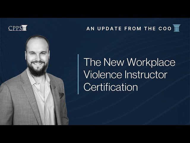 The New Workplace Violence Instructor Certification