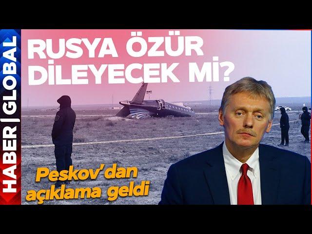 Rusya Azerbaycan'dan Özür Dileyecek mi? Kremlin'den Flaş Açıklama Geldi