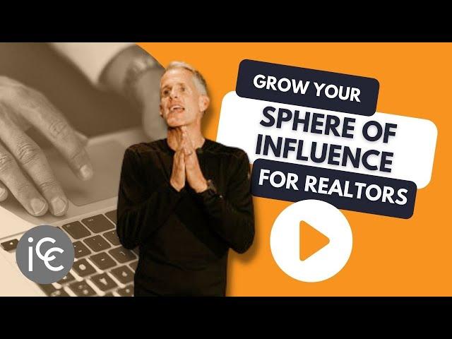 How Do You Grow a Sphere of Influence in Real Estate