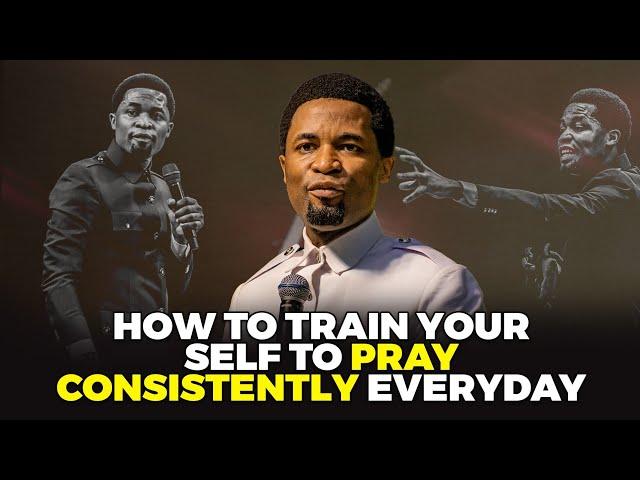 How to train yourself to pray consistently everyday | Apostle Michael Orokpo