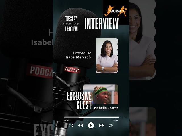Isabella Cortez interview with TropiSports Network