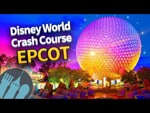 Disney World Crash Course -- EPCOT