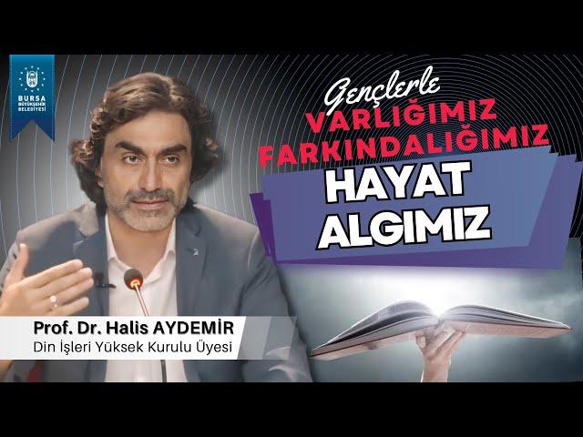 2 - Gençlerle Söyleşi: - Varlığımız/Farkındalığımız | Hayat Algımız - 11.10.2019