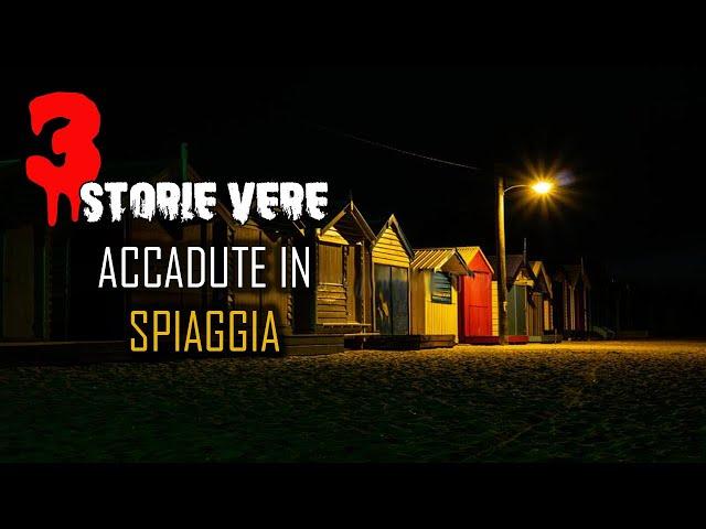 3 Spaventose Storie Vere accadute in spiaggia