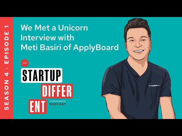 We met a Unicorn - Interview with Meti Basiri of ApplyBoard (Season 4, Episode 1)