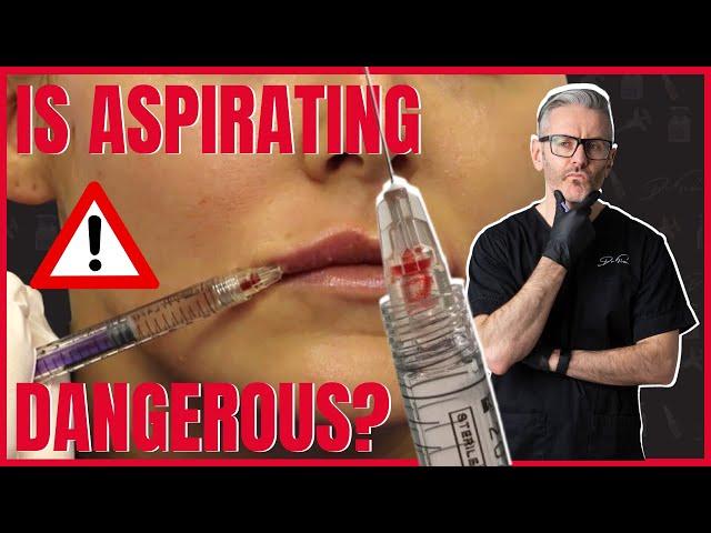 Is ASPIRATING Dangerous?