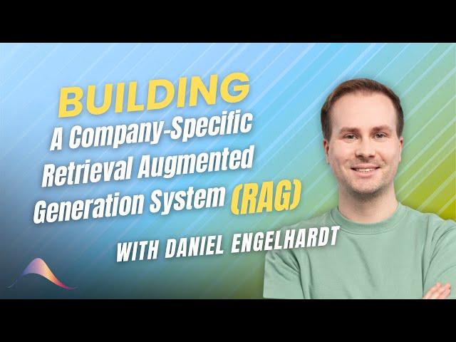 Building a Company-Specific Retrieval Augmented Generation System (RAG)
