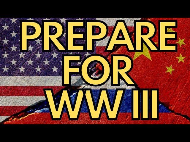 Prepare For WW III