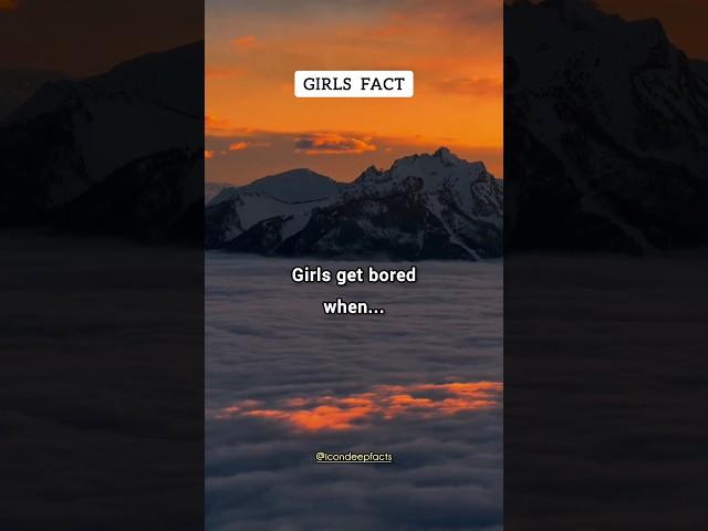 girls get bored when... #girlsfacts #facts #shorts