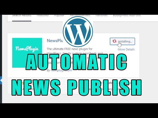 How To Create Wordpress News Aggregator Website | Automatic News Publish Plugin