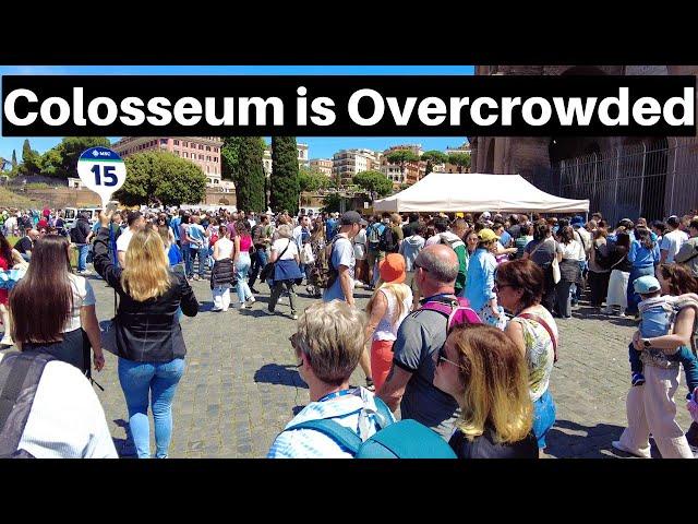 Rome Italy, The Colosseum is overcrowded right now. Rome walking tour May 2024