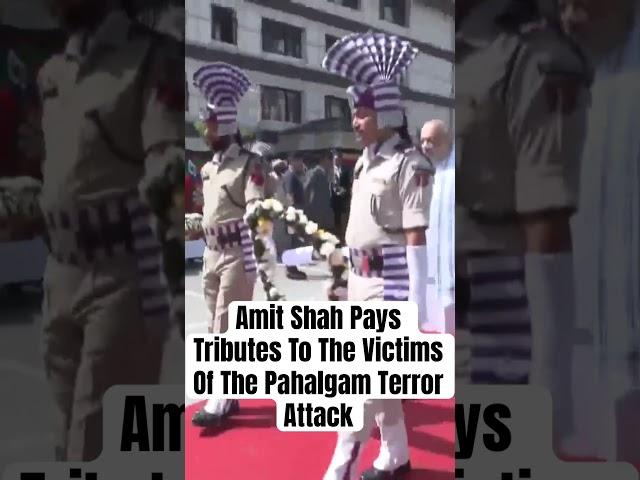 Kashmir Terror Attack |HM Amit Shah Pays Tributes To The Victims #pahalgam #kashmir #modi