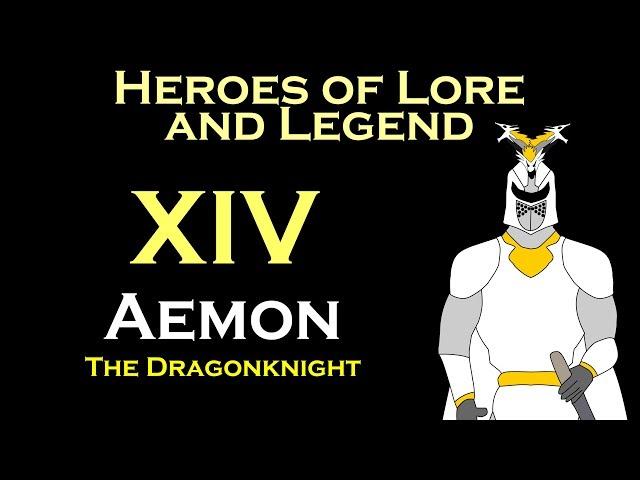 Heroes of Lore and Legend: Aemon the Dragonknight (ASOIAF)