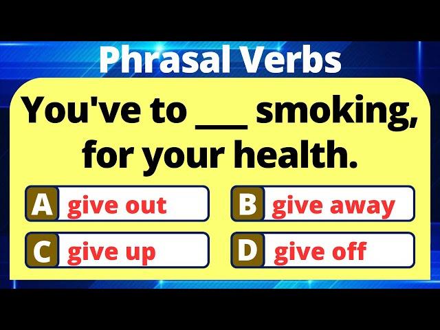 PHRASAL VERBS QUIZ | ENGLISH PHRASAL VERBS | CAN YOU SCORE IT 100%? MANY WILL NOT | ENGLISH PRO