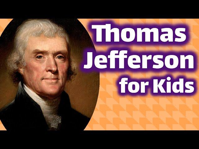 Thomas Jefferson for Kids