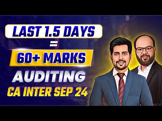 Last 1.5 Days = 60+ Marks in Auditing CA Inter Sep 24 | How to Revise CA Inter Audit | ICAI Exams 24