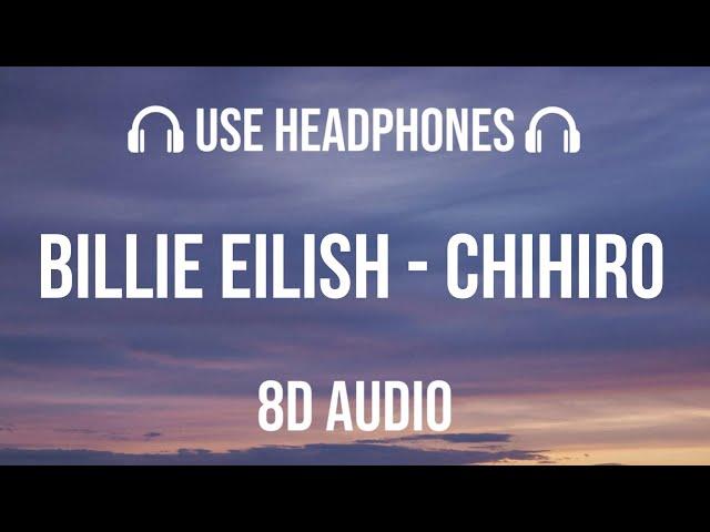 Billie Eilish - CHIHIRO | 8D Audio 