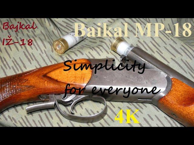 Baikal MP-18 Simplicity for everyone (4K)