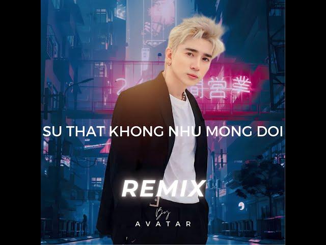 SỰ THẬT KHÔNG NHƯ MONG ĐỢI (AVATAR REMIX) | CHI DÂN x VIỆT ANH AVATAR x HAKY