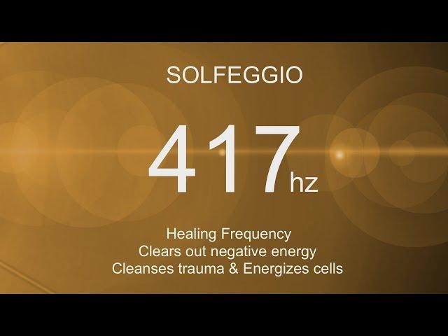 Solfeggio 417 Hz Healing Frequency 〜 Clears out negative energy, Cleanses trauma & Energizes cells