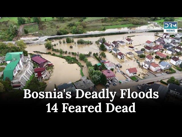 Bosnia: Drone Footage Shows Extent of Deadly Floods | DRM News | AM1G