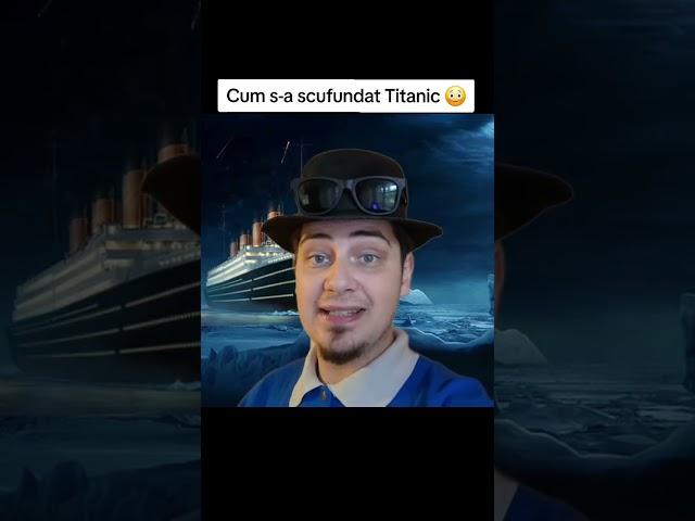 CUM S-A SCUFUNDAT TITANICUL