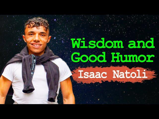 Wisdom, Good Humor, and Perspective of Isaac Natoli