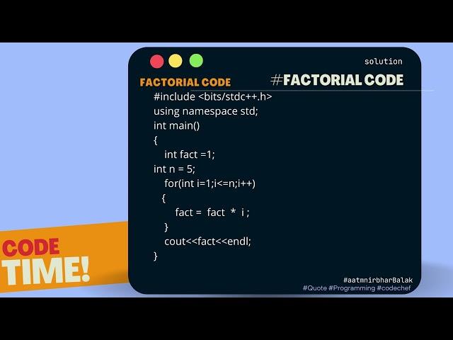 Factorial Code || Hacker rank || Codechef || Programming || leetcode ||#aatmnirbharBalak #digital_hd