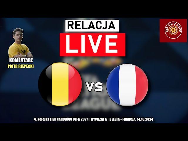 BELGIA 1-2 FRANCJA | 4. KOLEJKA LIGI NARODÓW UEFA | RELACJA NA ŻYWO KOMENTARZ STREAM LIVE