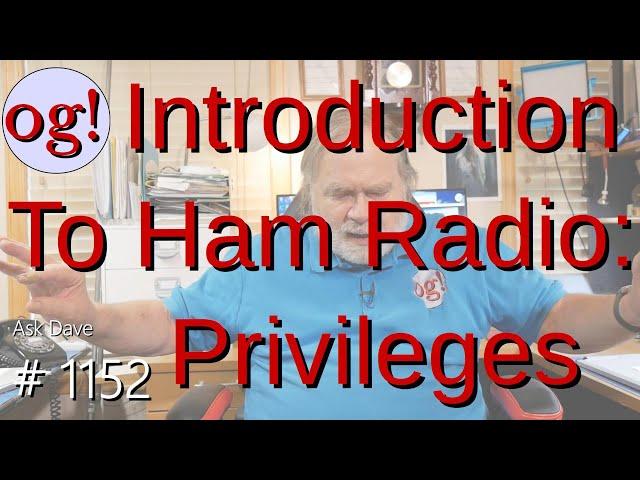 Introduction to Ham Radio: Privileges (#1152)