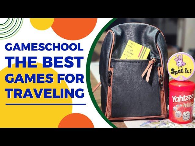 Gameschooling on the Go | The Best Games for Traveling