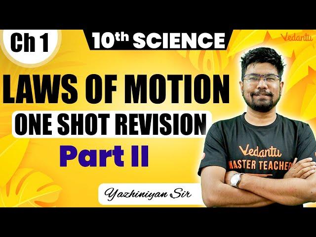 10th Science | Chapter 1 - Laws of Motion One Shot Part 2 | Public Exam 2025 | Yazhiniyan Sir