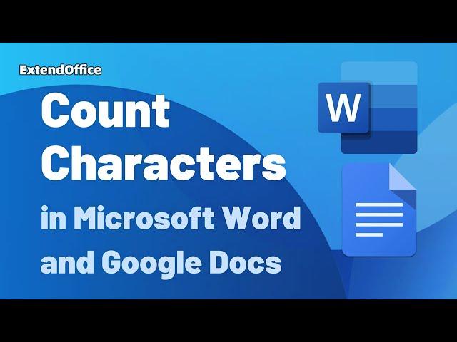 Count Characters in Microsoft Word and Google Docs