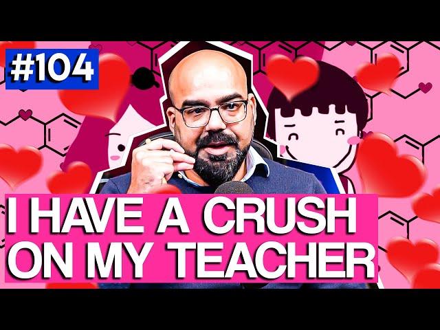 "I Have a Crush on My Teacher" | Ask Ganjiswag #104