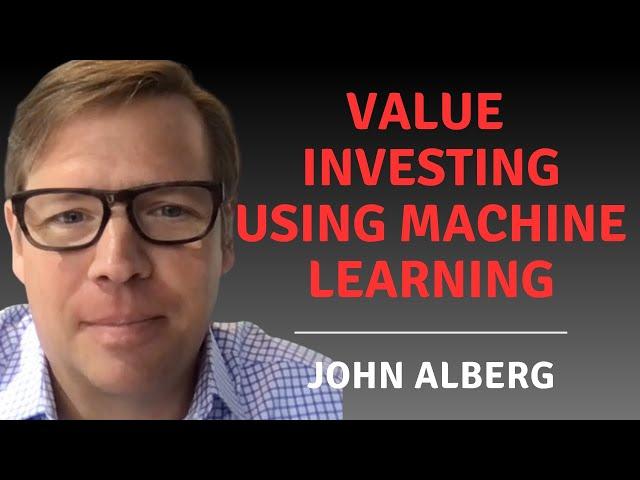 Applying Machine Learning to Value Investing with Euclidean’s John Alberg