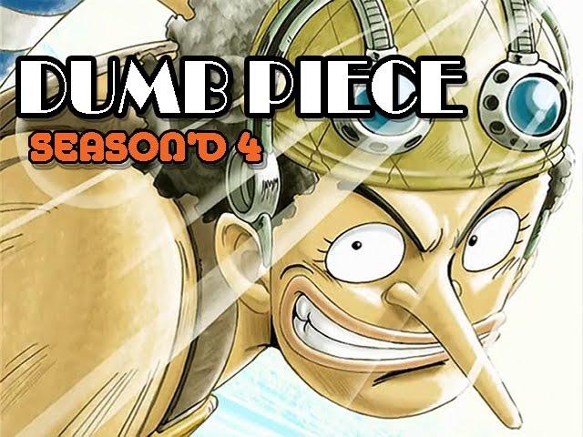 Dumb Piece [One Piece Abridged] - Season'd 4