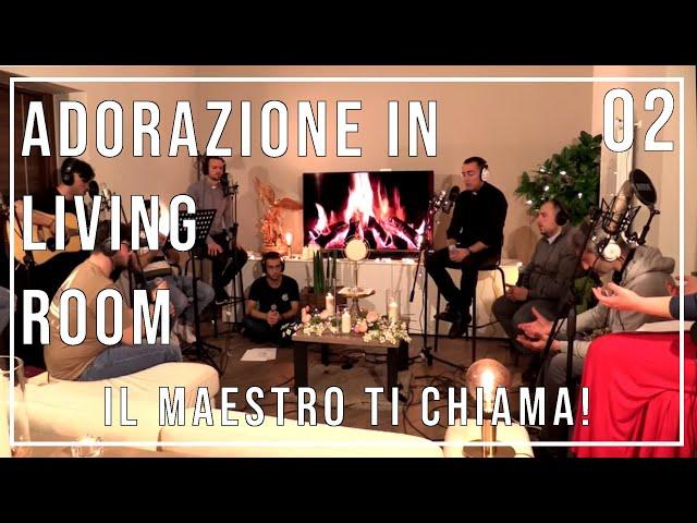 07/05/21 Ore 21:30  Adorazione in Living Room- Il Maestro ti chiama!