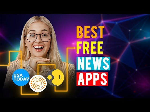 Best Free News Apps : iPhone & Android (Which is the Best Free News App?)