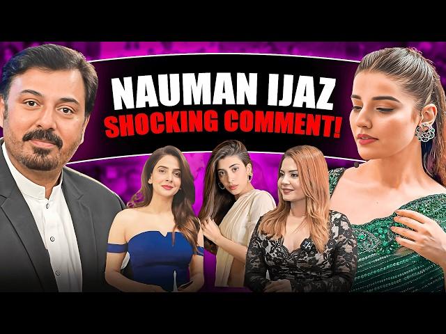 Controversial Statement That Got Nauman Ijaz in Trouble!