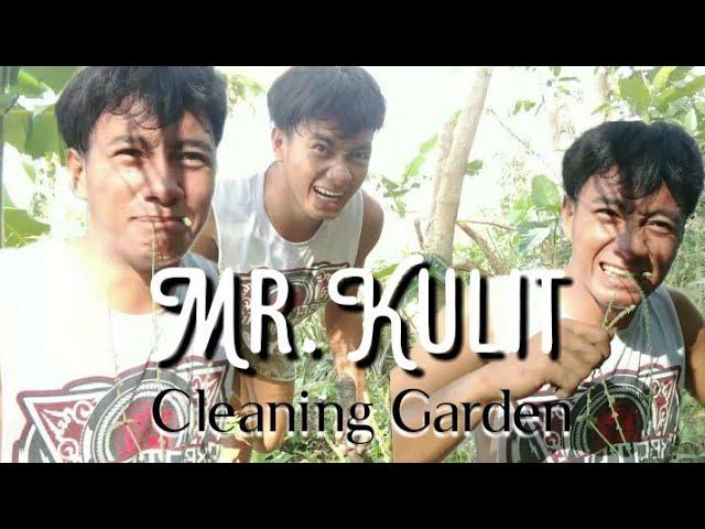 Mr.kulit Cleaning Garden official video