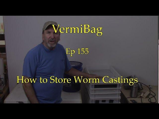VermiBag  Ep 155   How To Store Worm Castings