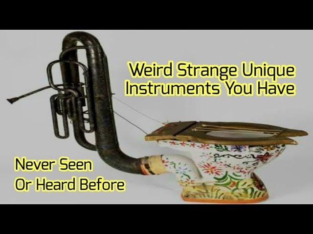 Weird Strange Unique Instruments You Have Never Seen Or Heard