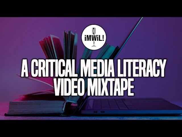 An Introductory Critical Media Literacy Video Mixtape
