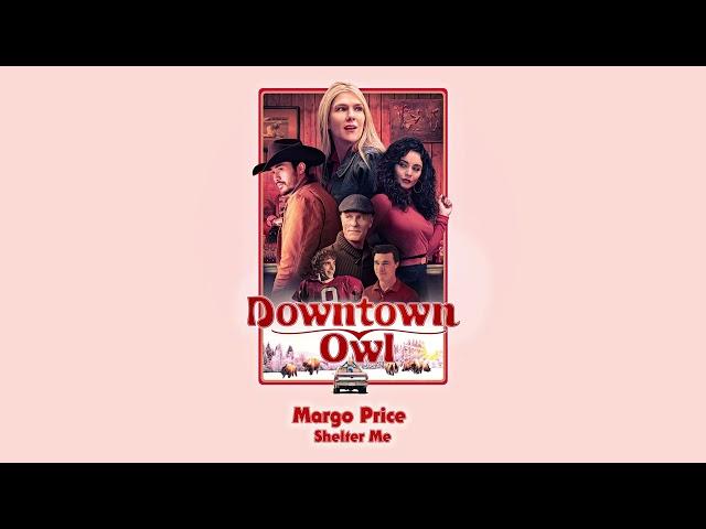 Margo Price - Shelter Me (Downtown Owl Soundtrack)