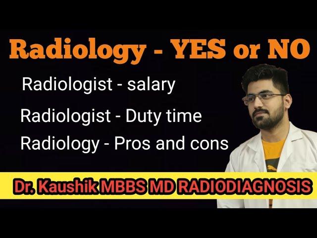 Radiology as a branch - pros and cons #radiologist #radiologistsalary #drkaushik #radiology #mbbs