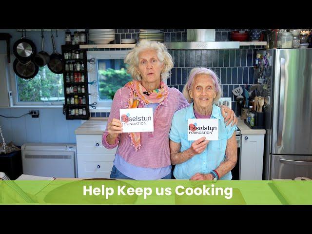 Help Keep us Cooking ~ Esselstyn Foundation