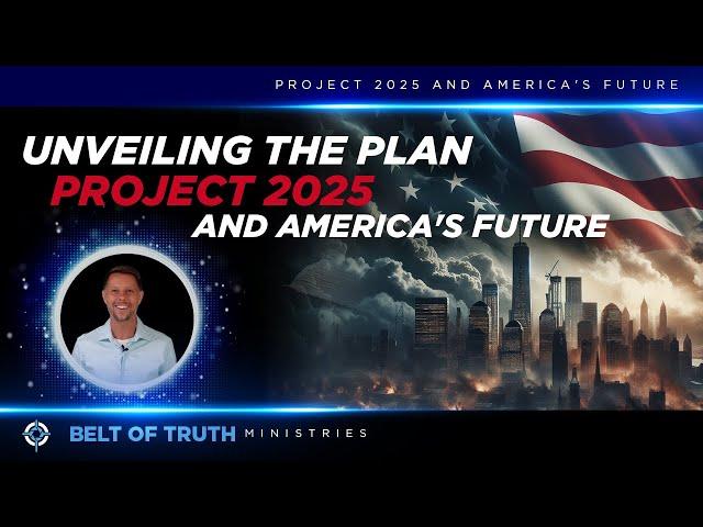 Unveiling the Plan: Project 2025 and America's Future