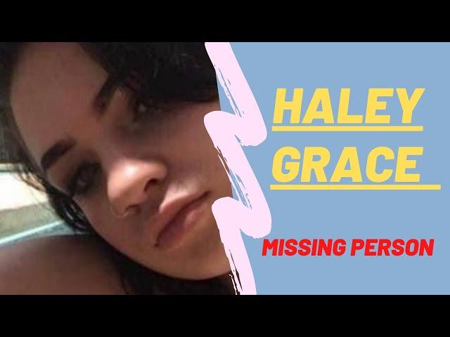 Haley Grace Phillips Missing - Who is Haley Grace Phillips?